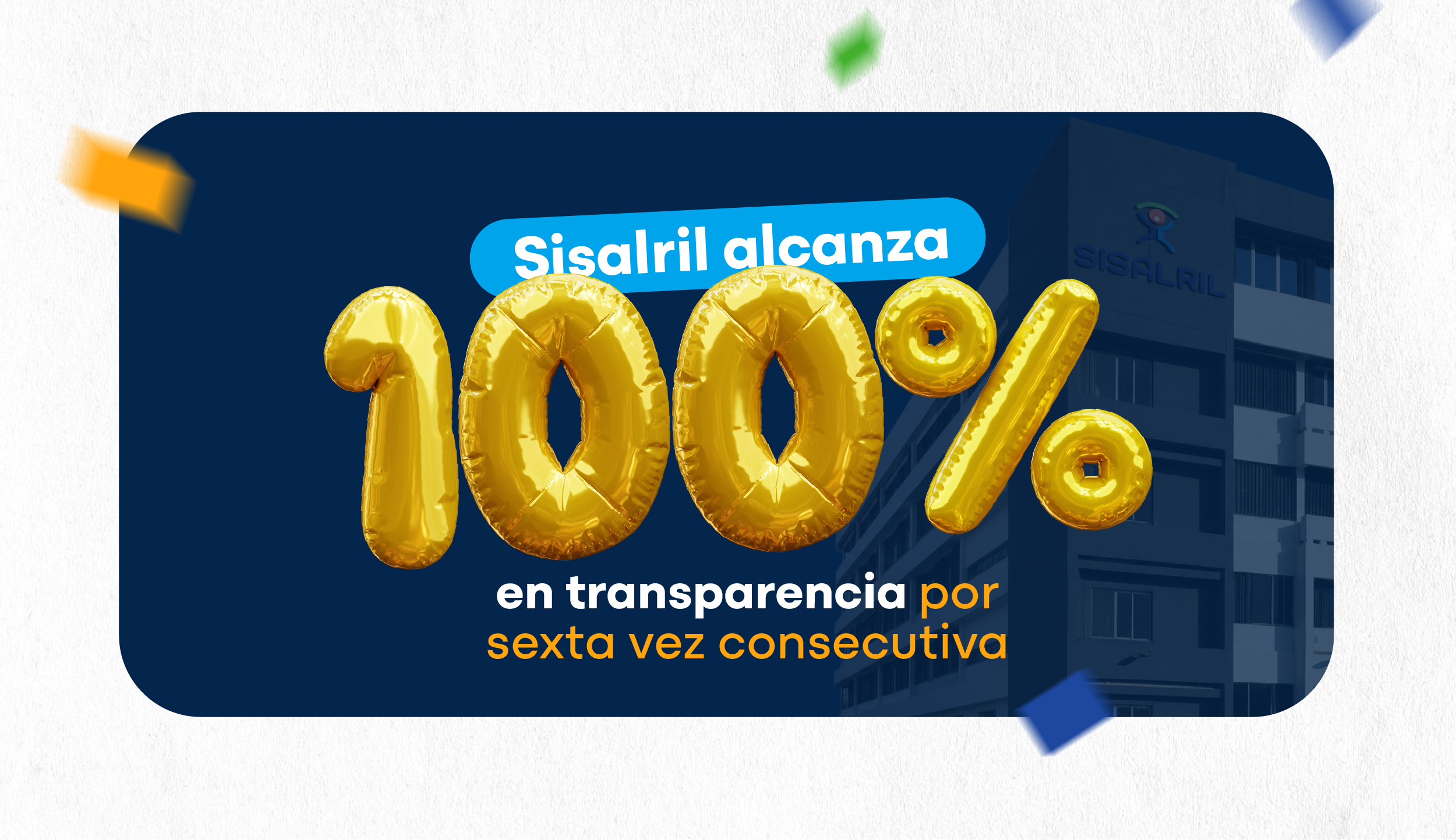 SISALRIL alcanza 100 % en transparencia por sexto mes consecutivo en 2026